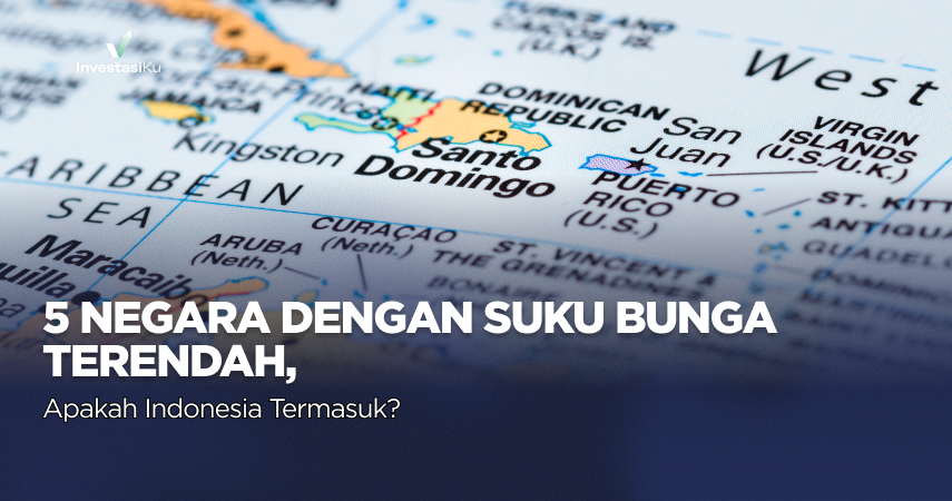 5 Negara dengan Suku Bunga Terendah, Apakah Indonesia Termasuk?
